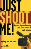 Cover: Just Shoot Me! - Zondervan