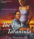 Cover: The Pink Tarantula - Blackstone Publishing