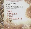 Cover: The Woman Who Wouldn't Die Lib/E - Blackstone Publishing