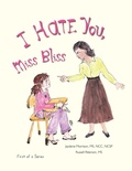 Cover: I Hate You, Miss Bliss - AuthorHouse