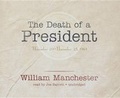 Cover: The Death of a President Lib/E - Blackstone Publishing