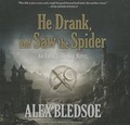 Cover: He Drank, and Saw the Spider Lib/E - Blackstone Publishing