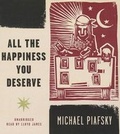 Cover: All the Happiness You Deserve - Blackstone Publishing