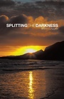 Cover: Splitting the Darkness - Trafford Publishing