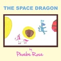 Cover: THE Space Dragon - AuthorHouse