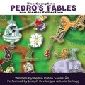 Cover: The Complete Pedro's 200 Fables Master Collection Lib/E - BEARMANOR MEDIA