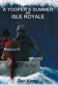 Cover: A Yooper's Summer on Isle Royale - iUniverse