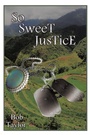 Cover: So Sweet Justice - Trafford Publishing