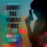 Enlarge image Cover: Shoot the Woman First - Blackstone Publishing