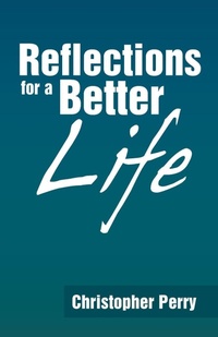 Enlarge image Cover: Reflections for a Better Life - WestBow Press