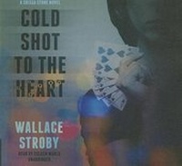 Enlarge image Cover: Cold Shot to the Heart - Blackstone Publishing