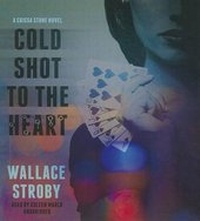 Enlarge image Cover: Cold Shot to the Heart - Blackstone Publishing