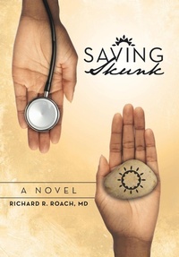 Enlarge image Cover: Saving Skunk - iUniverse