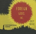 Cover: Foreign Gods, Inc. - Blackstone Publishing