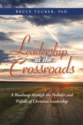 Cover: Leadership at the Crossroads - WestBow Press