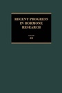 Cover: Recent Progress in Hormone Research - Volume 49 - Academic Press