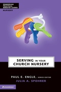 Cover: Serving in Your Church Nursery - Zondervan