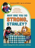 Cover: Why Are You So Strong, Stanley? Stanley Shares with His Friend Walter His Secret to Being Healthy, Happy, and Strong - Outskirts Press