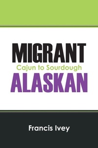 Abbildung von: Migrant Alaskan - Outskirts Press