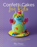 Cover: Confetti Cakes For Kids - Little, Brown and Company