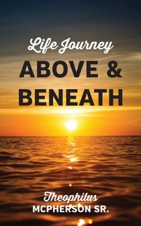 Abbildung von: Life Journey Above and Beneath - Outskirts Press