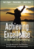 Cover: Achieving Excellence in School Counseling through Motivation, Self-Direction, Self-Knowledge and Relationships - Corwin Press Inc