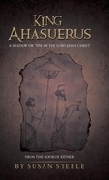 Cover: King Ahasuerus - WestBow Press