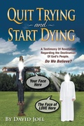 Cover: Quit Trying and Start Dying! - WestBow Press