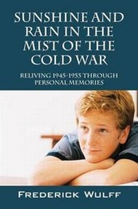 Enlarge image Cover: Sunshine and Rain in the Mist of the Cold War - Outskirts Press