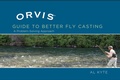 Cover: Orvis Guide to Better Fly Casting - The Lyons Press
