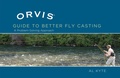 Cover: Orvis Guide to Better Fly Casting - The Lyons Press