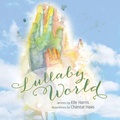 Cover: Lullaby World - WestBow Press