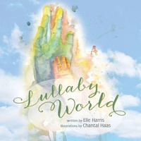 Enlarge image Cover: Lullaby World - WestBow Press