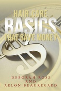Cover: Hair Care Basics That Save Money - iUniverse