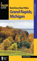 Cover: Best Easy Day Hikes Grand Rapids, Michigan - Falcon Press Publishing