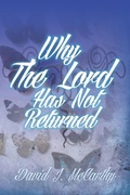 Cover: Why the Lord Has Not Returned - Xlibris