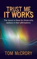 Cover: Trust Me It Works - Outskirts Press