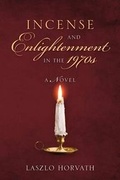 Cover: Incense and Enlightenment in the 1970s - Outskirts Press
