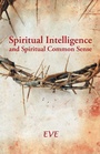 Cover: Spiritual Intelligence and Spiritual Common Sense - WestBow Press