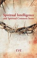 Cover: Spiritual Intelligence and Spiritual Common Sense - WestBow Press