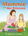 Cover: Mommie and Her Princess - Xlibris Corporation