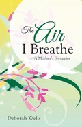 Cover: The Air I Breathe - WestBow Press