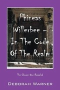 Cover: Phineas Willerbee - In the Code of the Realm - Outskirts Press