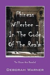 Enlarge image Cover: Phineas Willerbee - In the Code of the Realm - Outskirts Press