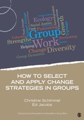 Cover: How to Select and Apply Change Strategies in Groups - SAGE Publications Inc