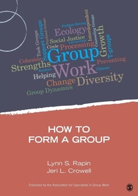 Enlarge image Cover: How to Form a Group - SAGE Publications Inc