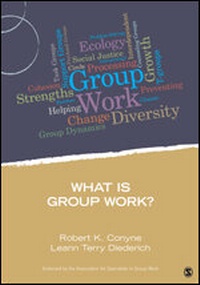 Enlarge image Cover: What Is Group Work? - SAGE Publications Inc