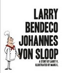 Enlarge image Cover: Larry Bendeco Johannes Von Sloop - Flowerpot Press