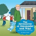 Cover: The Adventures of Alexander and Kiki - Xlibris