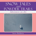 Cover: Snow Tales and Powder Trails - Xlibris